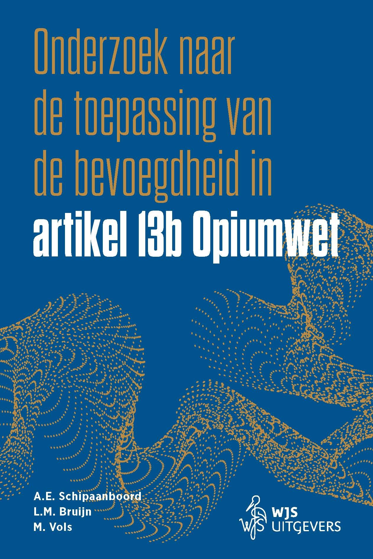 Onderzoek naar de toepassing van de bevoegdheid in artikel 13b Opiumwet