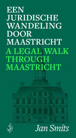 Een juridische wandeling door Maastricht